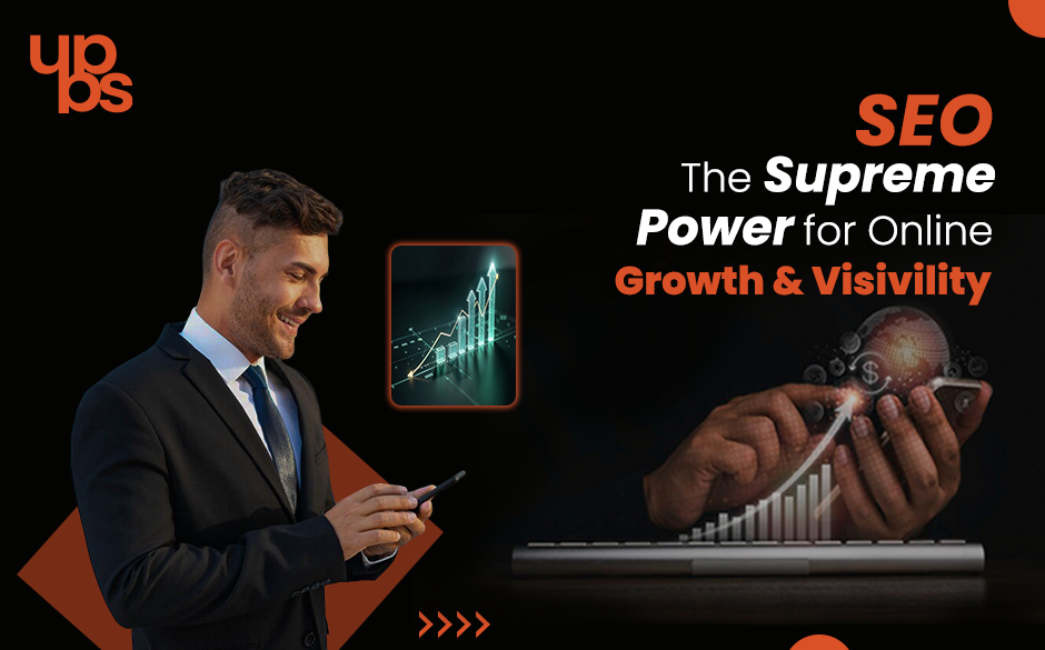 SEO: The Supreme Power for Online Growth & Visibility